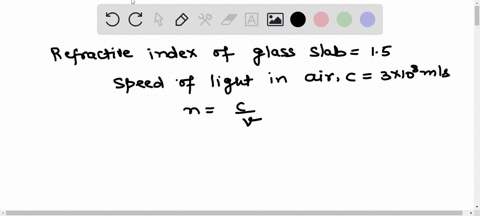 a-ray-of-light-moves-from-air-into-a-glass-slab-the-refractive-index-of-glass-slab-is-15-what-is-the-speed-of-light-in-glass-17826