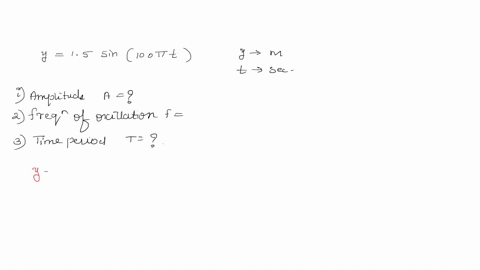 a-body-executes-shm-along-the-y-axis-its-displacement-varies-with-time-according-to-the-equation-y-15-sin100-t-where-y-is-in-m-and-t-is-in-sec-calculate-the-amplitude-period-and-frequency-of-the-motio
