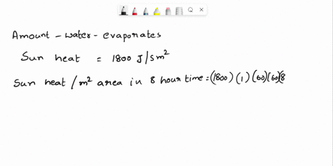 a-how-many-kilograms-of-water-can-be-evaporated-from-a-1-m2-surface-of-water-in-a-lake-on-a-hot-clear-summer-day-if-it-is-assumed-that-the-limiting-factor-is-the-suns-heat-of-1800-j-s1-m2-fo-46371