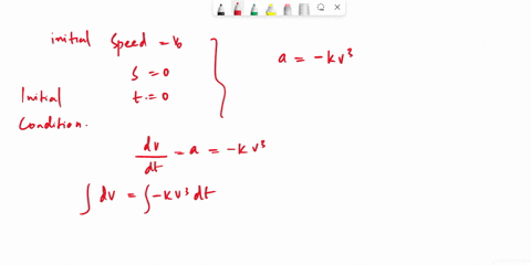a-particle-is-moving-with-a-velocity-of-v0-when-s-0-and-t-0-if-it-is-subjected-to-a-deceleration-of-a-kv3-where-k-is-a-constant-determine-its-velocity-and-position-as-functions-of-time-47334