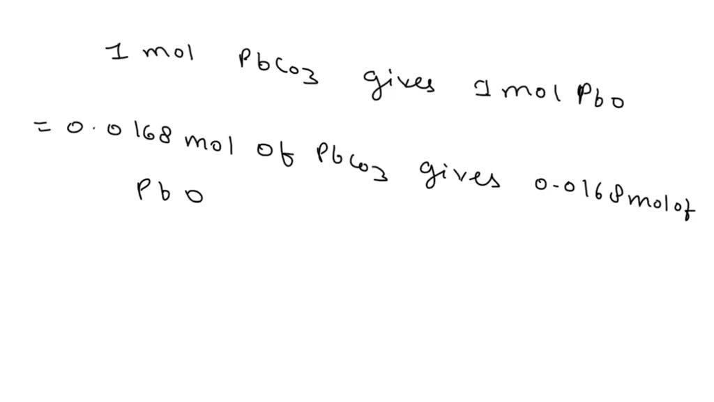 SOLVED Lead (II) carbonate to give lead (II) oxide and carbon dioxide. PbCO3 (s