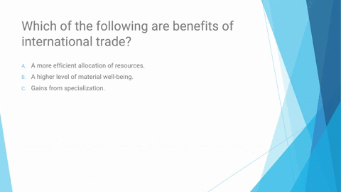which-of-the-following-are-benefits-of-international-trade-l-o-402-choose-one-or-more-answers-from-t-06547