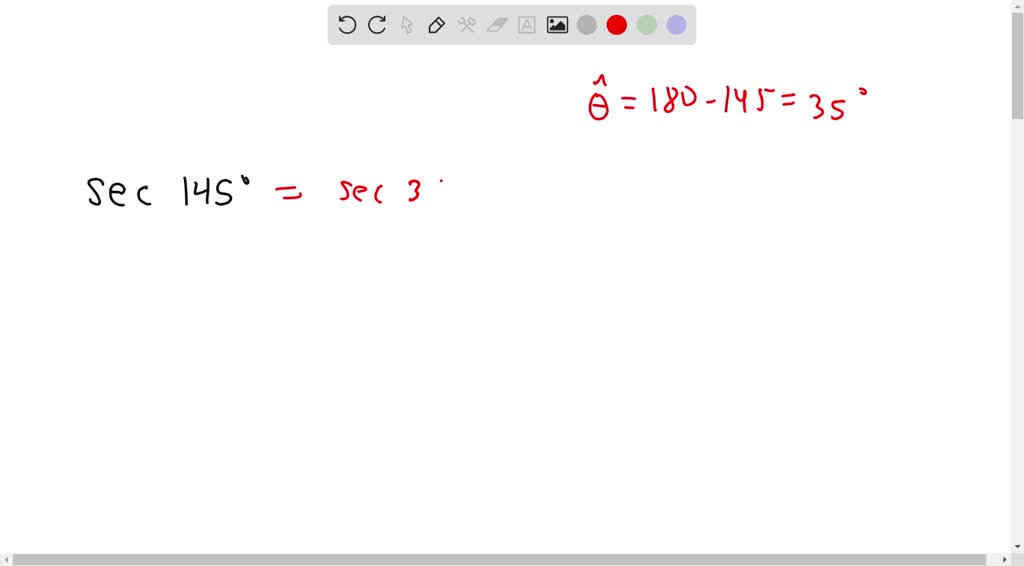 SOLVED Use a reference angle to write sec 145 degrees in terms of the
