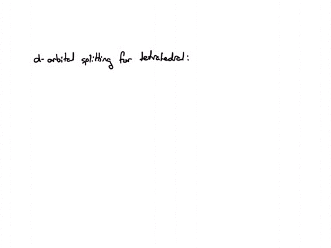 the-image-below-shows-the-d-orbital-splitting-in-a-tetrahedral-coordination-complex-fill-in-the-missing-energy-level-labe-the-diagram-make-sure-to-use-any-subscripts-in-the-names-correctly-p-44824