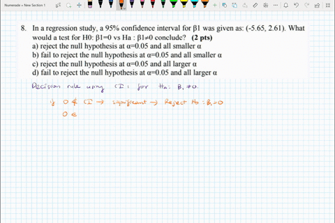 8_-in-a-regression-study-a-95-confidence-interval-for-bl-was-given-as-565261-what-would-a-test-for-ho-b10-vs-ha-b10-conclude-2-pts-a-reject-the-null-hypothesis-at-a-005-and-all-smaller-a-b-f-34775