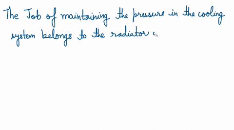 which-component-is-primarily-responsible-for-the-pressure-in-a-cooling-system-select-one-a-the-thermostat-b-the-water-pump-c-the-radiator-cap-d-the-surge-tank-44844