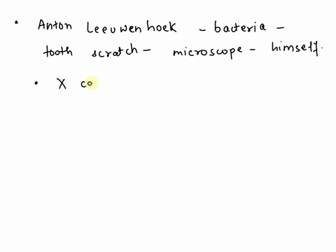 anton-leeuwenhoek-devised-a-primitive-microscope-to-observe-a-sample-of-his-tooth-scrapings-how-did-this-help-contribute-it-to-cell-theory-a-it-help-to-show-that-cells-cannot-function-indepe-29506
