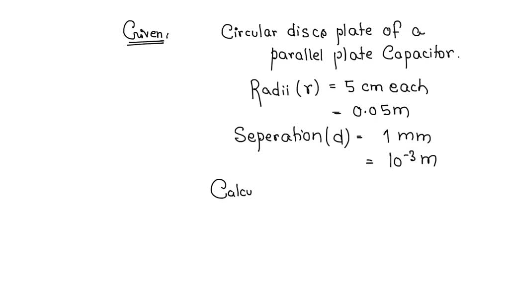 SOLVED Calculate the capacitance of a parallel plate capacitor having