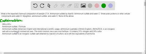 what-is-the-expected-chemical-composition-of-sample-c-a-ammonium-sulfate-by-itself-b-ammonium-sulfate-and-water-c-small-polar-proteins-or-other-cellular-components-and-water-d-myoglobin-ammo-31207