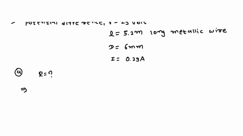 when-a-potential-difference-of-19v-is-applied-to-a-52m-long-metallic-wire-with-a-diameter-of-60mm-it-conducts-029a-of-current-a-what-is-the-resistance-of-the-wire-b-what-is-the-resistivity-o-09963