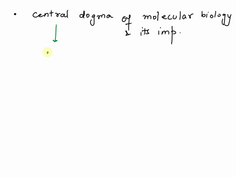 describe-the-central-dogma-of-molecular-biology-identify-one-reason-why-this-might-be-important-99001