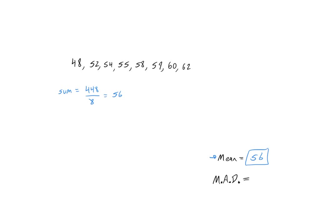 SOLVED: Find the mean absolute deviation (MAD) of the data set. 48,52 ...