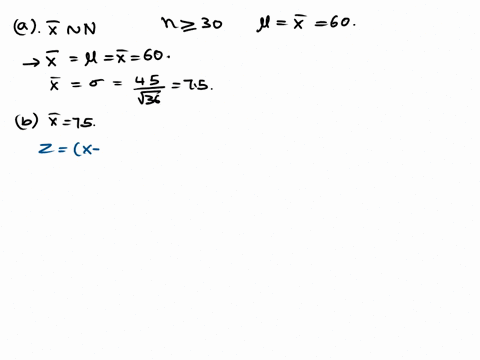 suppose-x-has-a-distribution-with-a-mean-of-60-and-a-standard-deviation-of-45_-random-samples-of-size-n-36-are-drawn-a-describe-the-x-distribution-and-compute-the-mean-and-standard-deviation-02654