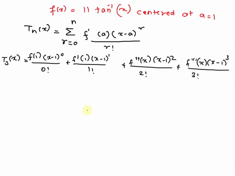 find-the-taylor-polynomial-t3x-for-the-function-f-centered-at-the-number-a-fx-11-tan1x-a-1-42169