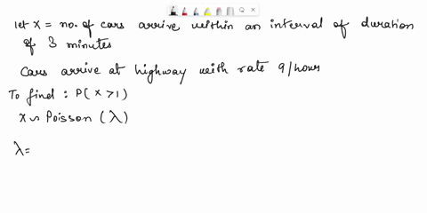 cars-arrive-at-a-highway-rest-area-according-to-a-poisson-process-with-rate-9-per-hour-what-is-the-probability-that-more-than-one-car-arrives-within-an-interval-of-duration-3-minutes-select-34756