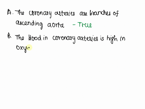 which-of-the-following-statements-are-true-of-coronary-circulation-read-carefully-and-select-all-of-the-correct-statements-the-coronary-arteries-are-branches-of-the-ascending-aorta-b-the-blo-46948