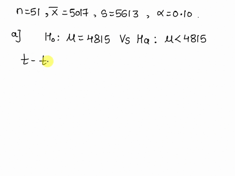 test-the-claim-about-the-population-mean-u-at-the-level-of-significance-assume-the-population-is-normally-distributed-claim-4-4815-010-sample-statistics-x-5017-5613n-51-what-are-the-null-and-98234