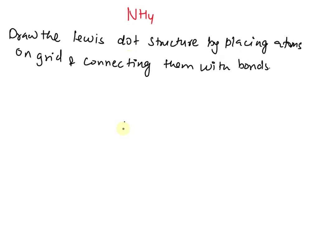 SOLVED: Draw the Lewis structure for NH4. Draw the Lewis dot structure ...