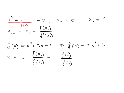 use-newtons-method-to-estimate-the-one-real-solution-of-x33x10-start-with-x00-and-then-find-x2