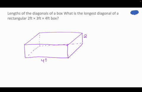 lengths-of-the-diagonals-of-a-box-what-is-the-longest-diagonal-of-a-rectangular-2-ft-3-ft-4-ft-box-48382