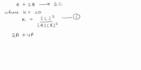 for-the-chemical-equilibrium-a-2b-2c-the-value-of-the-equilibrium-constant-kis-10-what-is-the-value-of-the-equilibrium-constant-for-the-following-reaction-2a-4b4c-k-22-select-one-a-400-b-100-27189
