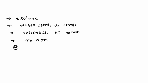 the-nozzle-shown-discharges-a-sheet-of-water-through-a-180circ-arc-the-water-speed-is-15-mathrmm-mat-76897