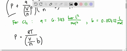 use-the-van-der-waals-equation-of-state-to-calculate-the-pressure-p-of-220-mol-of-cl2-at-473-k-in-a-430-l-vessel-use-this-list-of-van-der-waals-constants-p-atm-use-the-ideal-gas-equation-to-57949