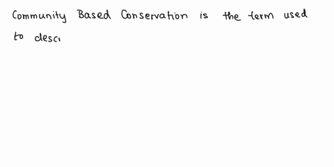 tnis-esponse-qmesuon-local-people-are-actively-engaged-efforts-protect-iand-and-wildlife-known-as-what-habitat-conservation-plan-community-based-conservation-endangered-species-survival-plan-87167