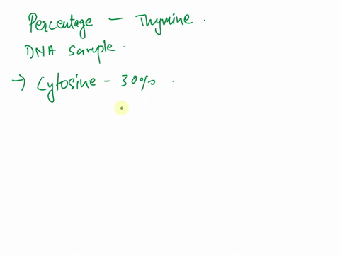 a-dna-sample-contains-30-cytosine-what-percentage-of-the-sample-would-be-thymine-45976