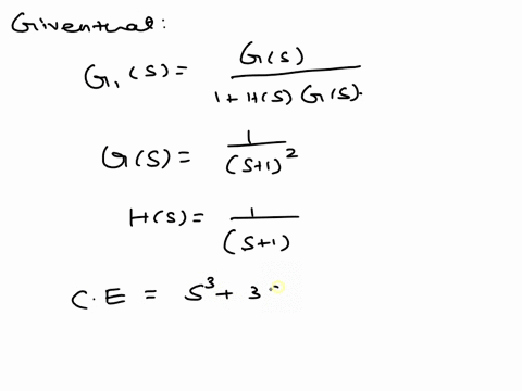 feedback-system-which-incorporates-transfer-functions-gs-and-hs-where-represents-ihe-frequency-domain_-has-an-overall-transfer-function-g-given-by-gs-gs-1gs-hs-given-that-gs-s1-and-hs-s-1-sh-67707
