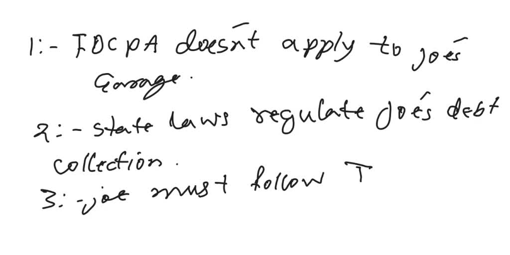 SOLVED If Joe of Joe's Garage wants to collect on his own the debts he