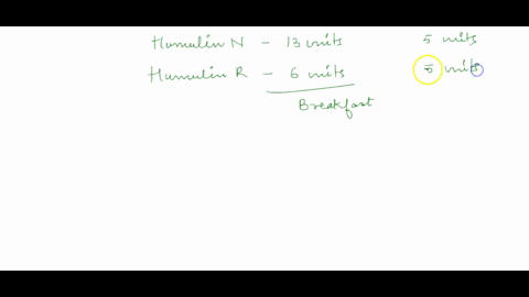 syringe-case-study-7the-patient-has-progressed-to-regular-diet-and-is-ordered-humulin-n-13-units-and-humulin-r-6-units-subcutaneous-30-minutes-ac-breakfast-and-humulin-n-5-units-and-humulin-48415