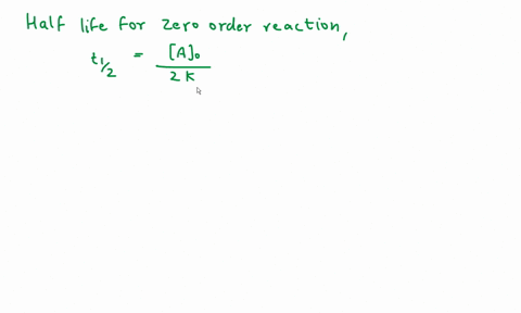 the-half-life-of-the-zero-order-reaction-a-b-is-056-minutes-if-the-initial-concentration-of-a-is-34-m-what-is-the-rate-constant-t12-ao2k-70974