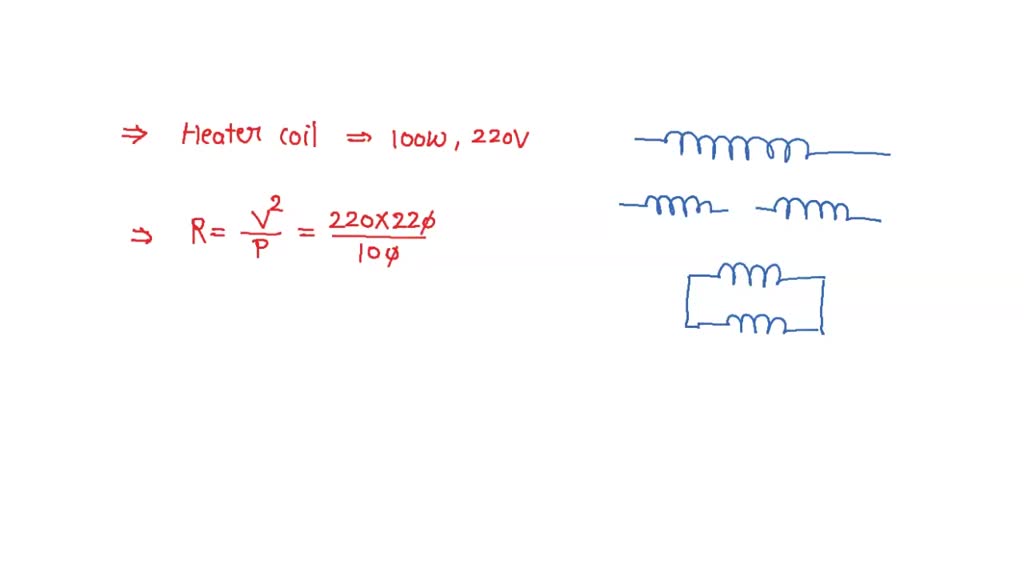 SOLVED . A heater coil is rated 100 W, 200 V. It is cut into two identical parts. Both parts