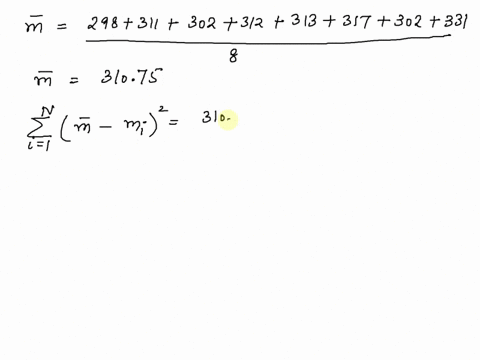 the-mass-of-an-object-was-measured-eight-iilmes-on-a-balance-readable-t0-1-g-and-the-followng-values-were-recorded-298-119-311-11g-302-11g-312-11g-313-119-317-t-11g-302-1jg-and-331-11-find-i-63476
