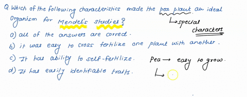 which-of-the-following-characteristics-made-the-pea-plant-an-ideal-organism-for-mendels-studies-all-of-the-answers-are-correct-it-was-easy-to-cross-fertilize-one-plant-with-another-it-has-th-34726