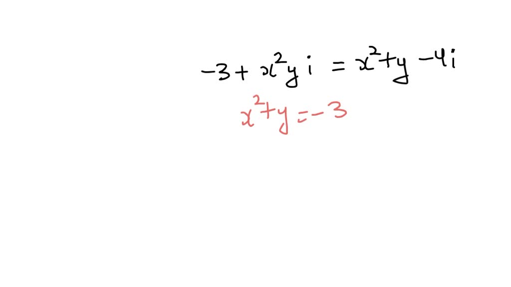 SOLVED: Find the real values of x and y for which the complex numbers ...