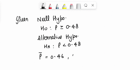 consider-the-following-hypotheses-ho-pz-048-ha-p-048-compute-the-p-value-based-on-the-following-sample-information-round-answers-to-4-decimal-places-p-value-p-0-46-69-p-0-46-458-x-32-n-89-d-32748