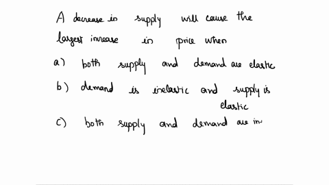 o-both-demand-and-supply-are-elastic-o-both-demand-and-supply-are-inelastic-question-19-o-demand-is-inelastic-and-supply-is-perfectly-inelastic-will-cause-a-relatively-small-increase-in-the-59383