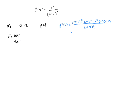 consider-the-function-below-fx-x-22-a-find-the-vertical-and-horizonta-asymptotes-b-find-the-interval-where-the-function-is-increasing_-enter-your-answer-using-interval-notation-find-the-inte-96534