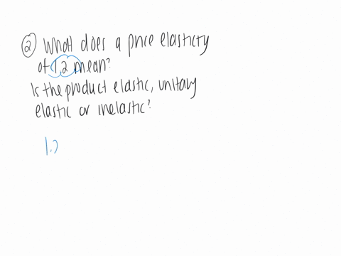 1-what-does-the-price-elasticity-of-demand-measure-what-does-a-price-elasticity-of-demand-coefficient-of-12-mean-does-the-product-have-an-elastic-unitary-elastic-or-inelastic-demand-2-what-h-81355