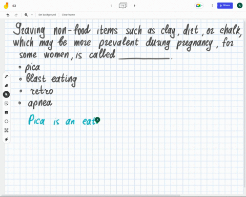 question-5-1-pts-craving-non-food-items-such-as-clay-dirt-or-chalk-which-may-be-more-prevalent-during-pregnancy-for-some-women-is-called-pica-blast-eating-retro-apnea