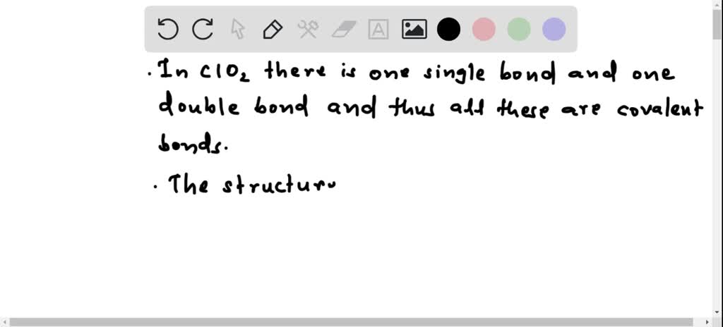 SOLVED: How many covalent bonds are there in ClO2? Assume Cl will ...