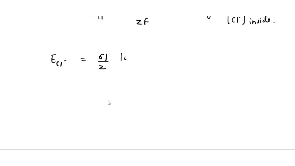 SOLVED Given the Chloride ion, calculate the Ec (the Nernst