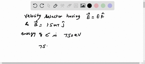 a-velocity-selector-consists-of-electric-and-magnetic-fields-described-by-the-expressions-e-ek-and-b-bj-with-b-150-mt-find-the-value-of-e-such-that-a-750-ev-electron-moving-along-the-positiv-06538