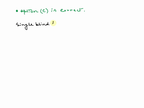 9-what-advantage-is-there-to-having-blind-subjects-in-an-experiment-o-the-subjects-know-what-groups-they-are-in-so-they-can-behave-the-way-the-experimenter-predicts-there-is-no-subject-bias-67258
