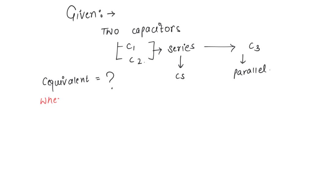 SOLVED: Two capacitors of capacitances C1 and C2 are joined in series ...