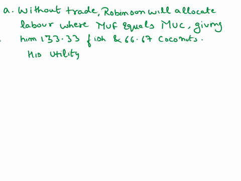 suppose-that-robinson-crusoe-produces-and-consumes-fish-f-and-coconuts-c-assume-that-during-a-cert-2-23612