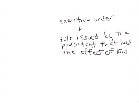 question-41-025-pts-an-executive-order-is-a-rule-issued-by-the-president-that-has-the-effect-of-law-is-not-valid-untess-it-is-approved-by-2-3-of-congress-is-a-decision-made-by-congress-that-forces-the