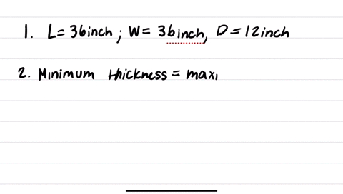 what-is-the-minimum-thickness-of-an-enclosure-measuring-36l-x-36w-x-12d-and-manufactured-of-aluminum-without-a-supporting-frame-assume-the-edge-of-any-unsupported-surface-is-flanged-at-least-10569